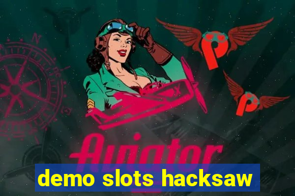 demo slots hacksaw